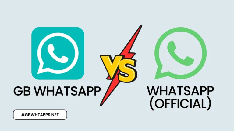 GB WhatsApp vs WhatsApp (Official)