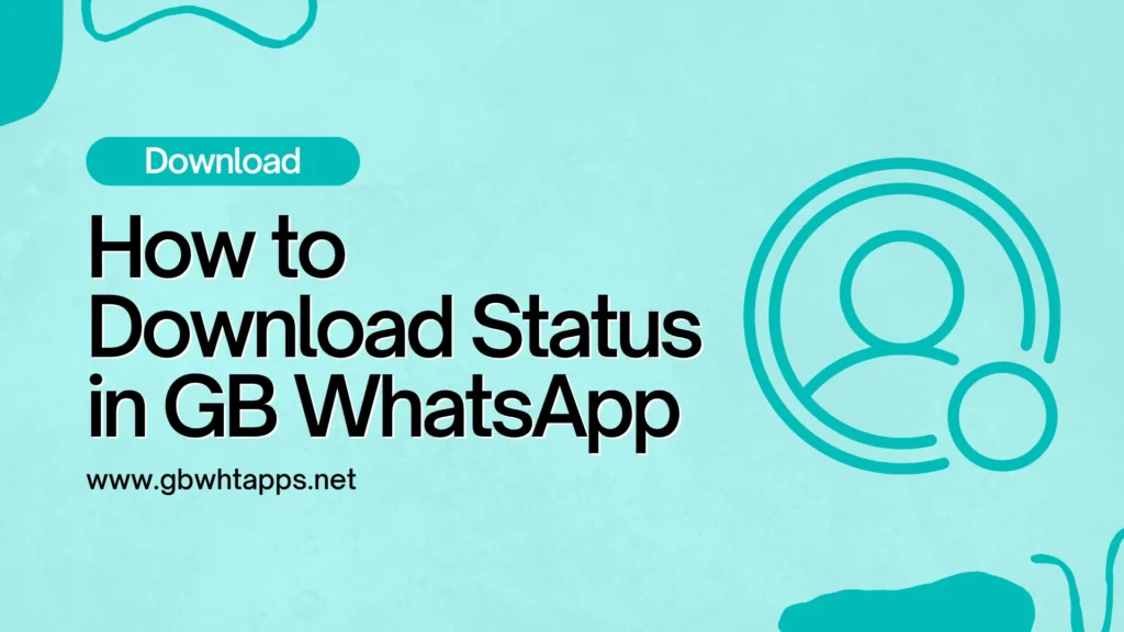 How to Download Status in GB WhatsApp