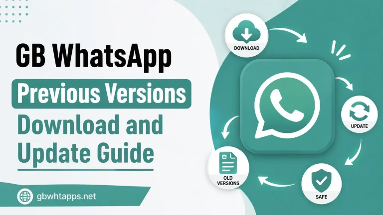 GB WhatsApp Previous Versions Download and Update Guide